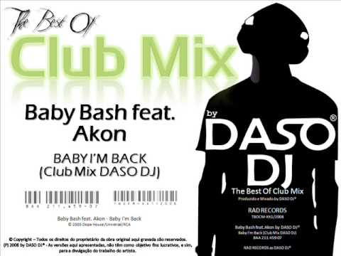 Baby Bash feat. Akon - Baby I'm Back (Club Mix DASO DJ)