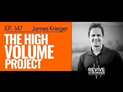 147: James Krieger - The High Volume Project