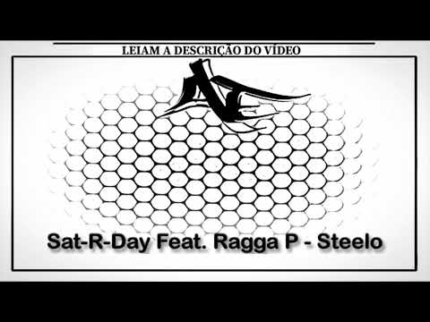Sat-R-Day Feat. Ragga P - Steelo