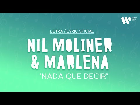 Nil Moliner, MARLENA - Nada que decir (Lyric Video Oficial | Letra Completa)