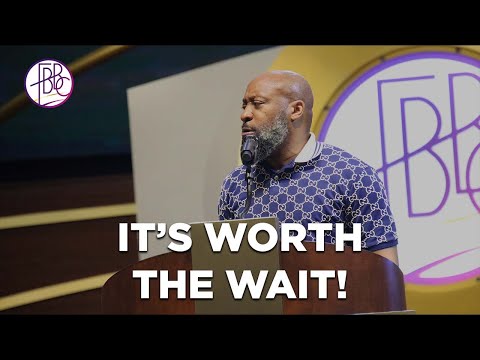 Pastor Tolan Morgan • It's Worth The Wait • Fellowship Bible Baptist Church