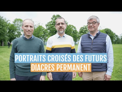 Portraits croisés des futurs diacres 2023