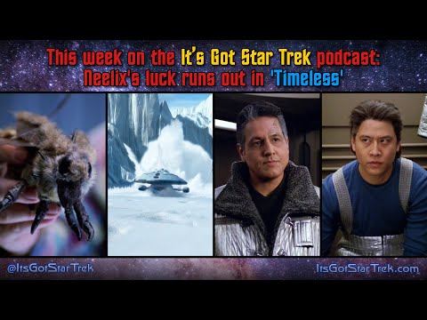 It's Got Star Trek #69 - 'Timeless' Voyager S5E06
