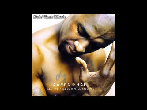 Aaron Hall - All The Places (I Will Kiss You) (The Federation Remix Radio Edit) (feat  Coko)