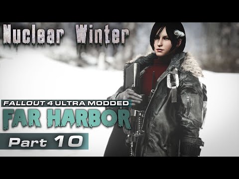 Far Harbor Nuclear Winter Ultra Modded [10] - Fallout 4 DLC Playthrough | Part 10