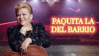 Paquita La Del Barrio - ¿Por Qué No He de Llorar? (Letra Oficial)