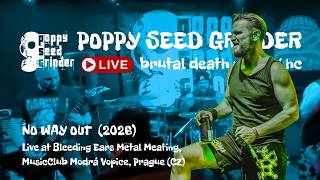 Video POPPY SEED GRINDER No Way Out