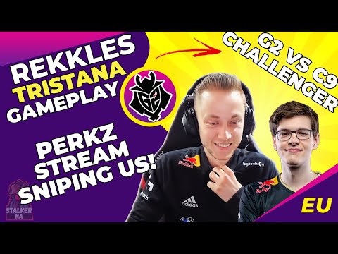 G2 Rekkles - Perkz Stream Sniping Us 🤬 I Start Playing League In 2010 ✨ G2 vs C9 In EU Challenger 😱