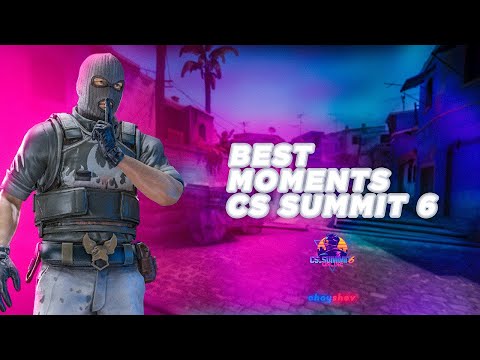 BEST MOMENTS CS SUMMIT 6