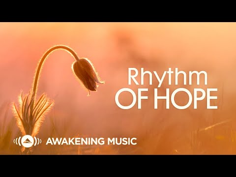 Awakening Music - The Rhythm of Hope 2025 Playlist