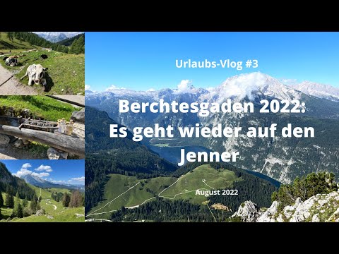 Berchtesgaden: It's back up to the Jenner - Travel Vlog #3 - August 2022