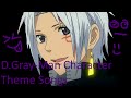 D Gray Man Character Theme Songs Not All