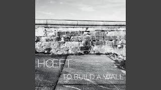 To Build A Wall
