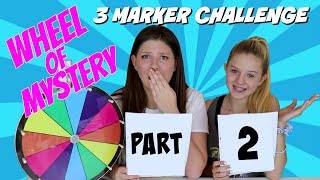 Mystery Wheel 3 Marker Challenge Taylor And Vanessa