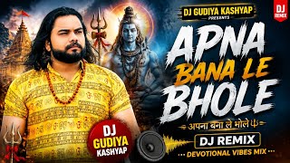 Download lagu 🔱 Apna Bana Le Bhole | DJ Remix | PS Polist & RK Polist | Hard Bass Mix | DJ Gudiya Kashyap 🎧 mp3