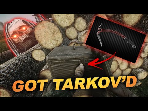 Definition of Got Tarkov'd in 8 min