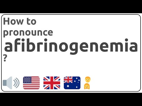 How to pronounce afibrinogenemia in english?