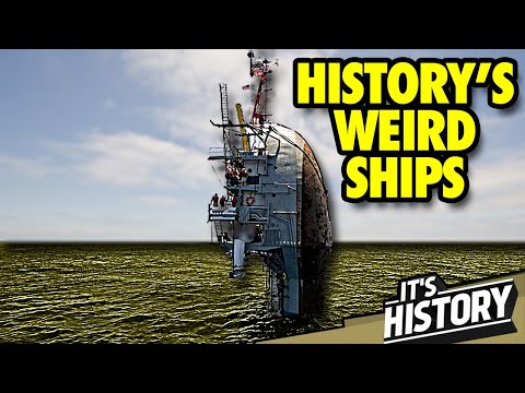 The Weirdest Ships in History (and why they were brilliant)