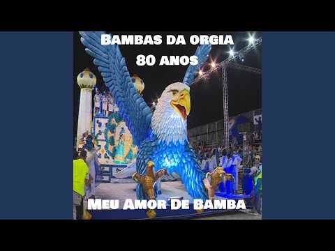 Bambas da Orgia 80 Anos Meu Amor De Bamba