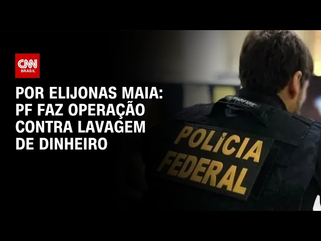 PF faz operação contra lavagem de dinheiro e bloqueia R$ 316 milhões | LIVE CNN