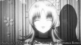 {Nightcore} ~ Gestört aber GeiL - Be My Now (Neptunica Remix)