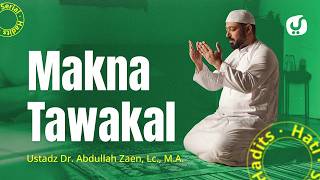 Download lagu Amalan Hati #37: Makna Tawakal - Ustadz Dr. Abdullah Zaen, Lc., MA mp3 Download lagu Amalan Hati #37: Makna Tawakal - Ustadz Dr. Abdullah Zaen, Lc., MA mp3