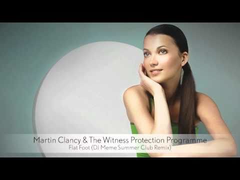 Martin Clancy & The Witness Protection Programme - Flat Foot (DJ Meme Summer Club Remix)