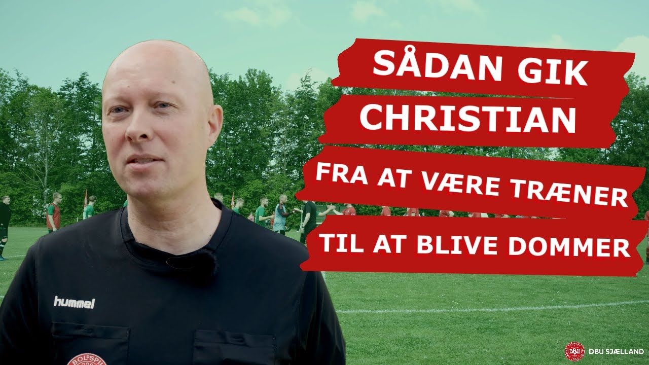 Sådan gik Christian fra at være fodboldtræner til at blive fodbolddommer