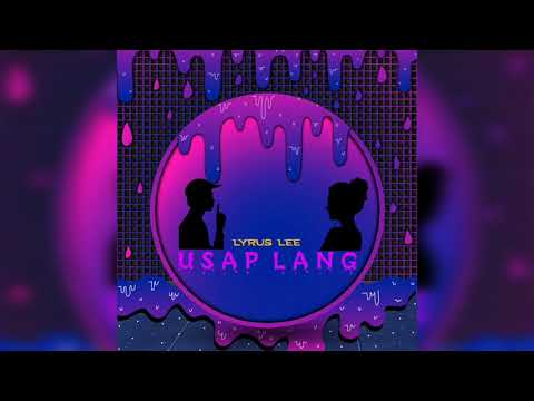 Lyrus Lee - Usap Lang