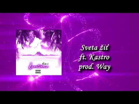 Bom R - Sveta žiť (ft. Kastro, prod. Way)
