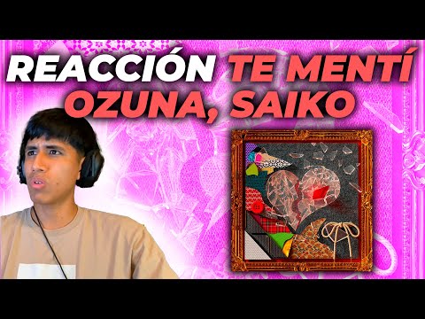 Que locura el mes de Saiko!!  || REACCIÓN A OZUNA, SAIKO, OVY ON THE DRUMS - TE MENTÍ