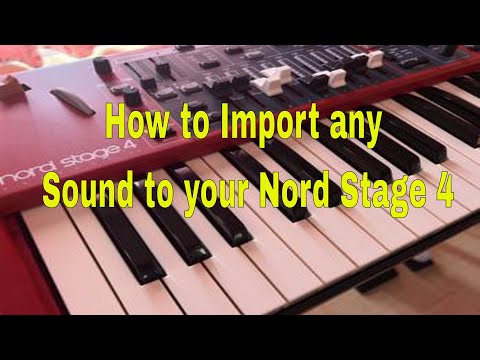 Nord Stage 4 - Importing any Sound from any Source to your Keyboard