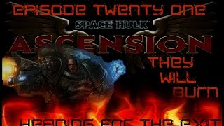 Space Hulk Ascension Salamanders Episode Twenty One Heading for the exit