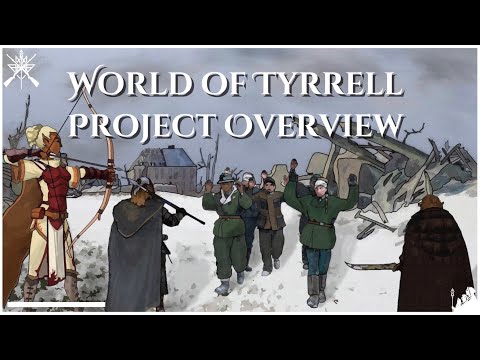 The World of Tyrrell: Project Overview