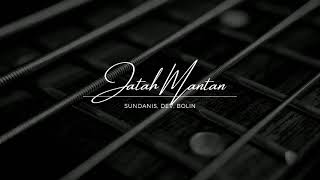 Download lagu Sundanis - Jatah Mantan mp3