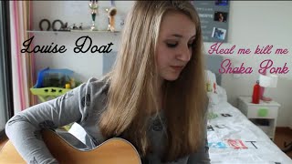 Louise Doat - Heal me kill me (Shaka Ponk) acoustic cover