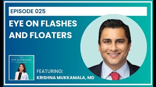 Episode 025: Eye on Flashes and Floaters