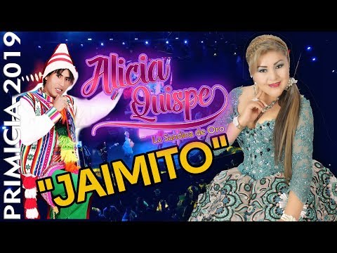ALICIA QUISPE 2019 🎶#JAIMITO🎶  - Video Oficial # #PRIMICIA / ROLY PRODUCCIONES