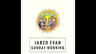 Jared Evan - Sunday Morning