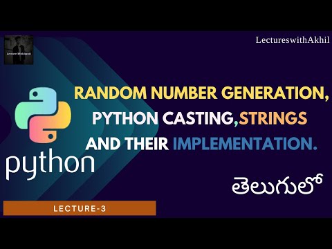Python In Telugulecture 3random Number Generationpython Castingstrings And Their Implementation
