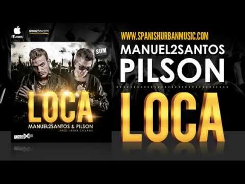Manuel2Santos & Pilson - Loca // Cumbia Oficial   @soypilson