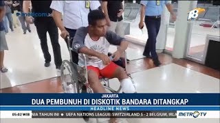 Download lagu Buron Pembunuh di Diskotek Bandara Ditangkap mp3 Download lagu Buron Pembunuh di Diskotek Bandara Ditangkap mp3