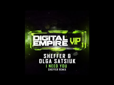 I Need You - Olga Satsiuk (SheffeR Remix)