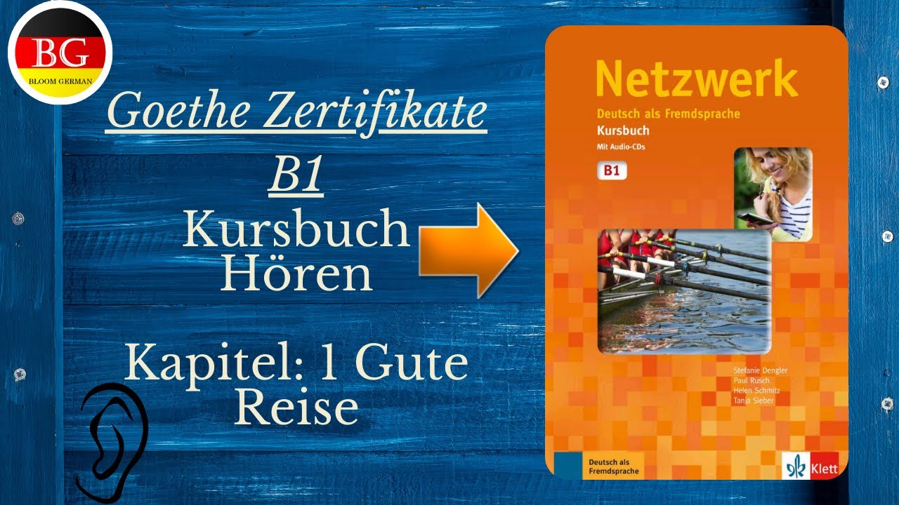 Netzwerk B1 Kapitel 1- Gute Reise! Hoeren
