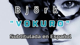 Björk - Vokuro - Subtítulos en Español