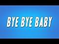 TQ - Bye Bye Baby (Lyrics)