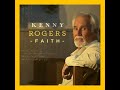 Kenny Rogers - For The Love Of God - Grace - Peace