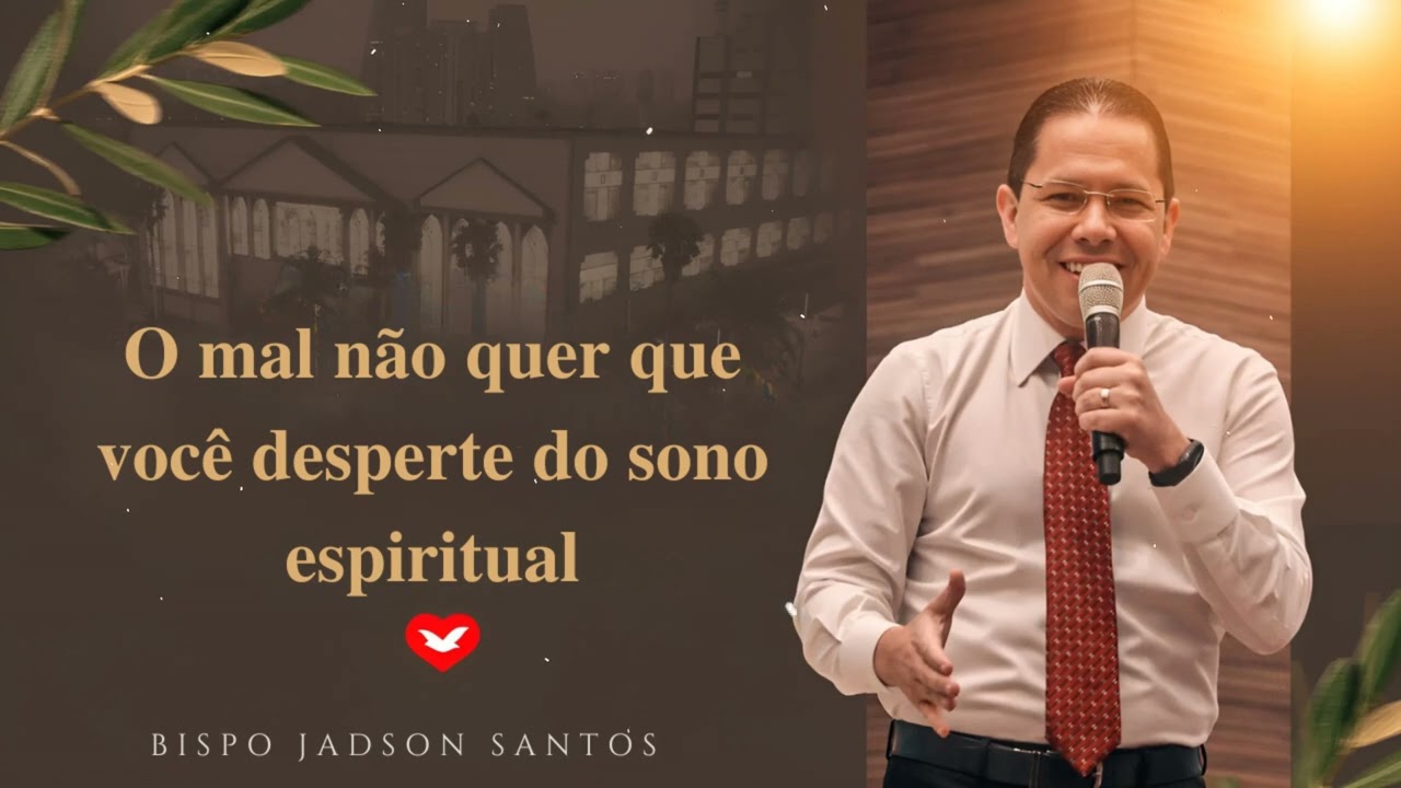 O mal não quer que você desperte do sono espiritual | Bispo Jadson Santos