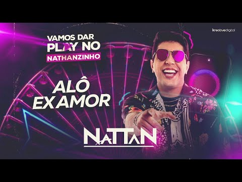 ALO EX AMOR - NATTAN (NATANZINHO)