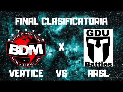 VERTICE VS ARSL/ FINAL/ CLASIFICATORIA A BDM POR GDU/ 2K19
